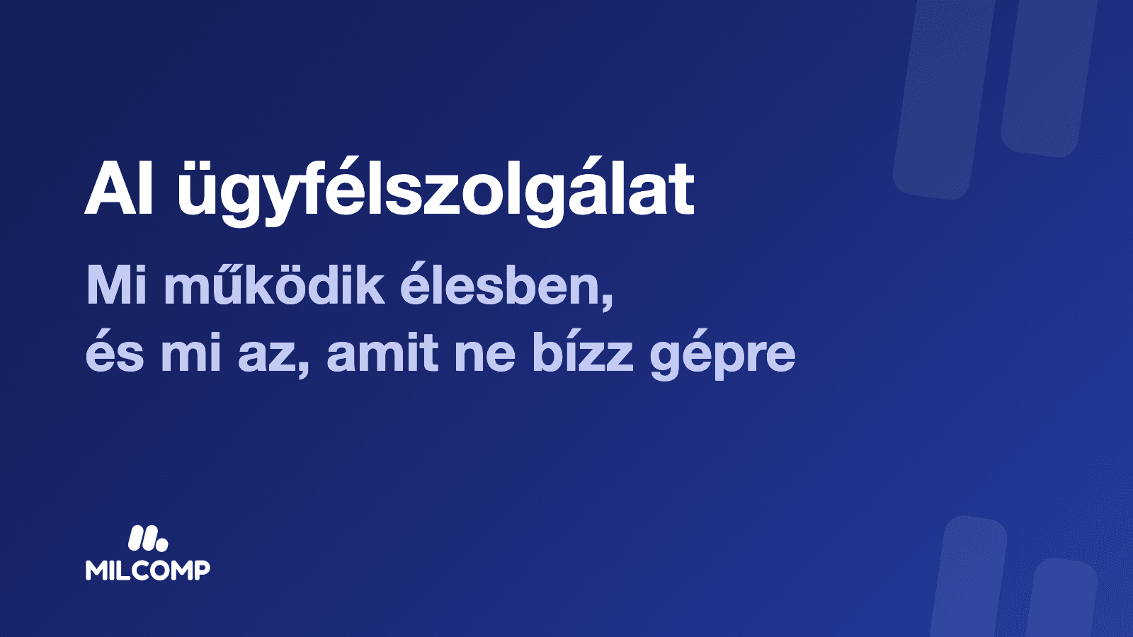 AI ügyfélszolgálat a gyakorlatban: mi működik élesben, és mi nem